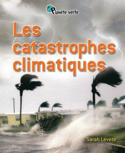 Les catastrophes climatiques