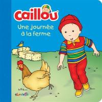 Caillou. Une journée à la ferme