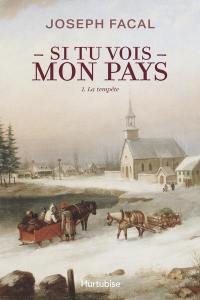 Si tu vois mon pays. Vol. 1. La tempête