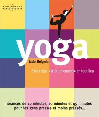 Yoga : à tout âge, à tout moment, en tout lieu