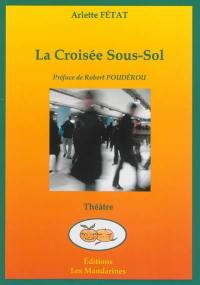 La croisée sous-sol