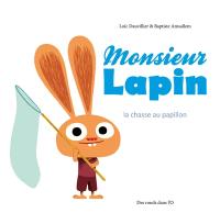 Monsieur Lapin. Vol. 2. La chasse aux papillons