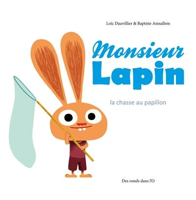 Monsieur Lapin. Vol. 2. La chasse aux papillons