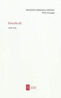 Etincelles. Vol. 3. 2006-2009