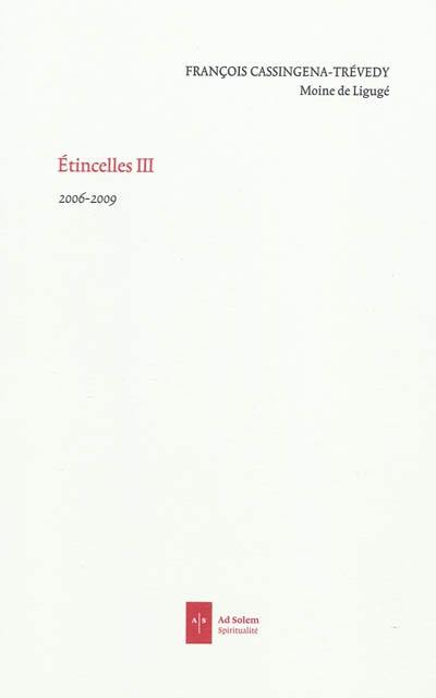 Etincelles. Vol. 3. 2006-2009