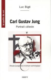 Carl Gustav Jung : portrait céleste : pensée jungienne et lecture astrologique