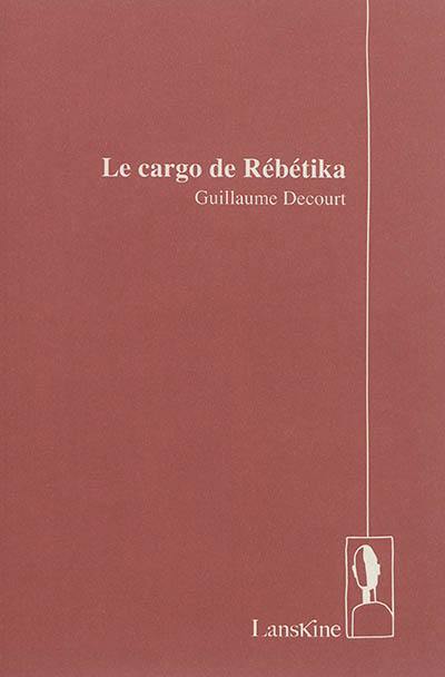 Le cargo de Rébétika