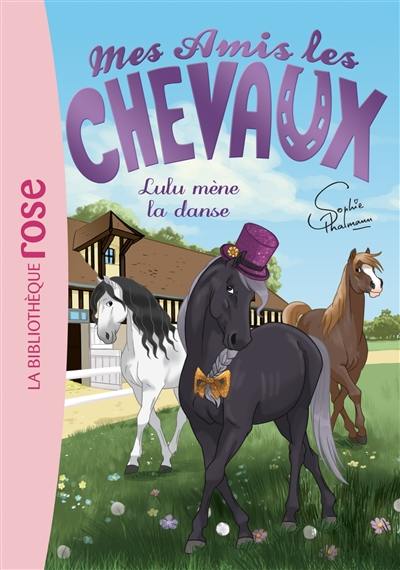 Mes amis les chevaux. Vol. 22. Lulu mène la danse