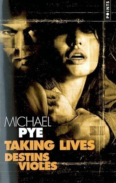 Taking lives. Destins violés