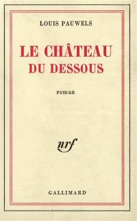 Le Château du dessous