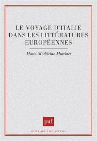 Le voyage d'Italie dans les littératures européennes