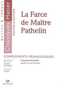 La farce de Maître Pathelin : compléments pédagogiques