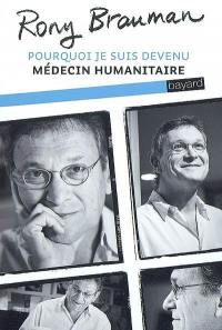 Pourquoi je suis devenu... médecin humanitaire