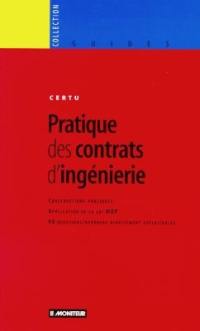 Pratique des contrats d'ingénierie : constructions publiques, applications de la loi MOP : 90 questions réponses directement exploitables