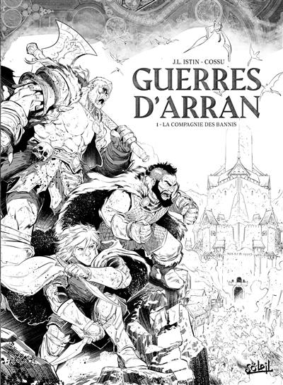 Guerres d'Arran. Vol. 1. La compagnie des bannis