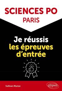 Sciences Po Paris : je réussis les épreuves d'entrée