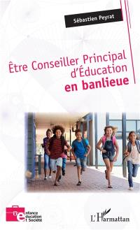 Etre conseiller principal d'éducation en banlieue