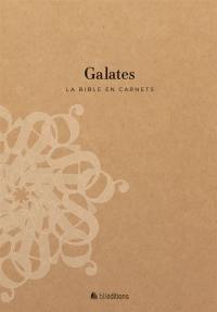 La Bible en carnets. Vol. 9. Galates