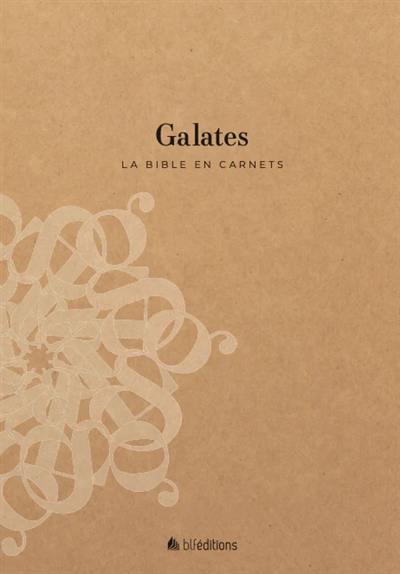 La Bible en carnets. Vol. 9. Galates