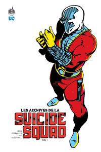 Les archives de la Suicide squad. Vol. 1