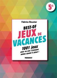 Best of jeux de vacances : 1.001 jeux pour ne pas s'ennuyer même quand il pleut !