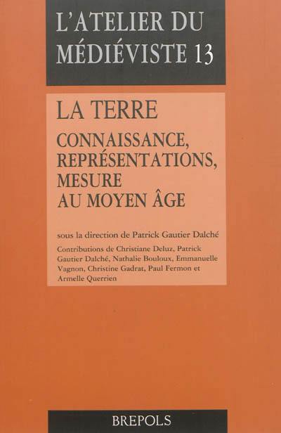 La Terre : connaissance, représentations, mesure au Moyen Age