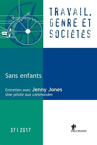 Travail, genre et sociétés, n° 37. Sans enfants