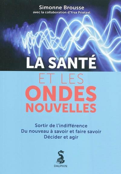 La santé et les ondes nouvelles