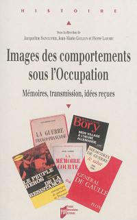 Images des comportements sous l'Occupation : mémoires, transmission, idées reçues