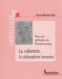 La calomnie, un philosophème humaniste : pour une préhistoire de l'herméneutique