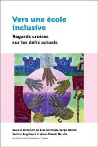 Vers une école inclusive : regards croisés sur les défis actuels