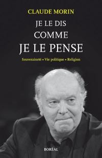 Je le dis comme je le pense : souveraineté, vie politique, religion