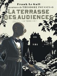 Les aventures de Théodore Poussin. Vol. 9. La terrasse des audiences ou La comédie des méprises : d'après quatre préludes de Claude Debussy. Vol. 1