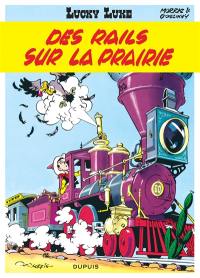 Lucky Luke. Vol. 9. Des rails sur la prairie