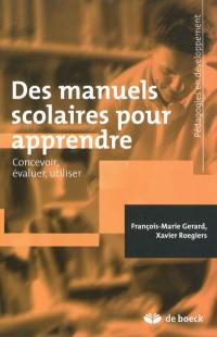 Des manuels scolaires pour apprendre : concevoir, évaluer, utiliser