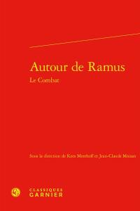 Autour de Ramus : le combat