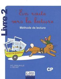 En route vers la lecture : méthode de lecture, CP, livre 2