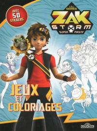 Zak Storm, super pirate : jeux et coloriages