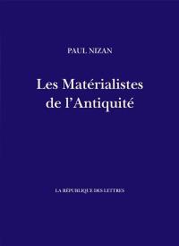 Les matérialistes de l'Antiquité : Démocrite, Epicure, Lucrèce