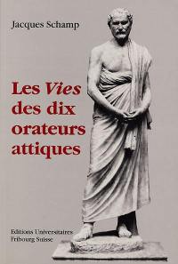 Les Vies des dix orateurs attiques