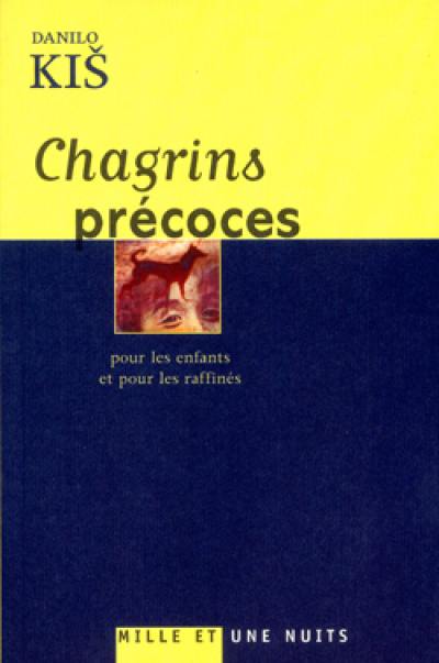 Chagrins précoces : pour les enfants et pour les raffinés