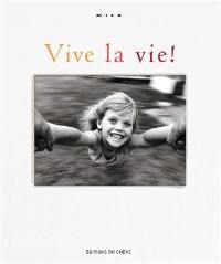 Vive la vie !