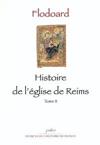 Histoire de l'Eglise de Reims. Vol. 2