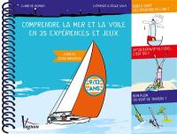 Comprendre la mer et la voile en 35 expériences et jeux