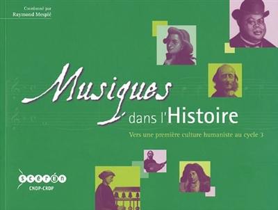 Musiques dans l'histoire : vers une première culture humaniste en cycle 3