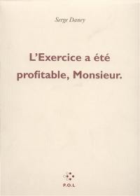 L'Exercice a été profitable, Monsieur