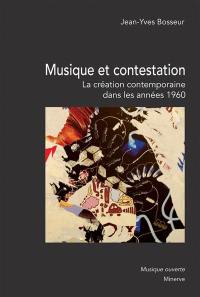 Musique et contestation : la création contemporaine dans les années 1960