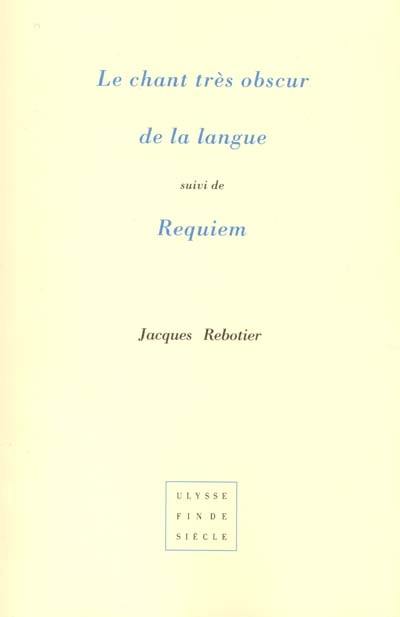 Le chant très obscur de la langue. Requiem