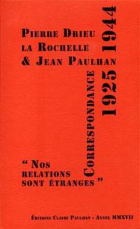 Correspondance 1925-1944 : nos relations sont étranges