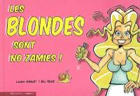 Les blondes sont no zamies !